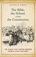 Cover: The Bible, the School, and the Constitution - Oxford University Press Inc