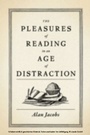 Cover: The Pleasures of Reading in an Age of Distraction - OUP eBook