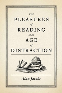 Enlarge image Cover: The Pleasures of Reading in an Age of Distraction - OUP eBook