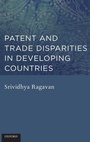 Cover: Patent and Trade Disparities in Developing Countries - Oxford University Press Inc