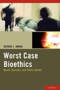 Cover: Worst Case Bioethics - Oxford University Press Inc