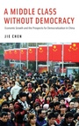 Cover: A Middle Class Without Democracy - Oxford University Press Inc