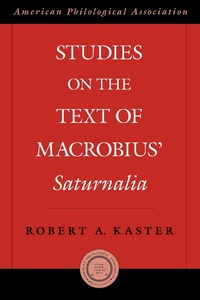 Enlarge image Cover: Studies on the Text of Macrobius' Saturnalia - OUP eBook