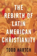 Cover: The Rebirth of Latin American Christianity - Oxford University Press Inc