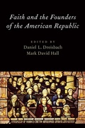 Cover: Faith and the Founders of the American Republic - Oxford University Press Inc