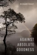 Cover: Against Absolute Goodness - OUP eBook