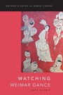 Cover: Watching Weimar Dance - Oxford University Press Inc