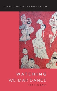 Enlarge image Cover: Watching Weimar Dance - Oxford University Press Inc