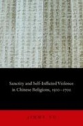Cover: Sanctity and Self-Inflicted Violence in Chinese Religions, 1500-1700 - OUP eBook