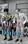 Bild: Sorry I Don't Dance - Oxford University Press Inc
