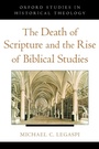 Cover: The Death of Scripture and the Rise of Biblical Studies - Oxford University Press Inc
