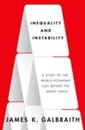 Cover: Inequality and Instability A Study of the World Economy Just Before the Great Crisis - Oxford University Press