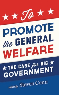 Enlarge image Cover: To Promote the General Welfare - Oxford University Press Inc