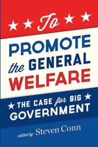 Enlarge image Cover: To Promote the General Welfare - Oxford University Press Inc
