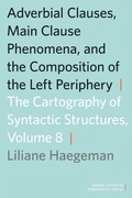 Cover: Adverbial Clauses, Main Clause Phenomena, and Composition of the Left Periphery - Oxford University Press Inc