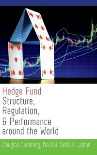 Enlarge image Cover: Hedge Fund Structure, Regulation, and Performance around the World - Oxford University Press Inc