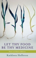 Cover: Let Thy Food Be Thy Medicine - Oxford University Press Inc