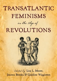 Enlarge image Cover: Transatlantic Feminisms in the Age of Revolutions - OUP eBook