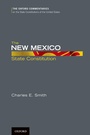 Cover: The New Mexico State Constitution - OUP eBook
