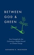 Cover: Between God and Green - Oxford University Press Inc