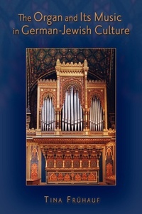 Abbildung von: The Organ and Its Music in German-Jewish Culture - Oxford University Press Inc