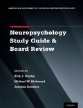 Cover: Clinical Neuropsychology Study Guide and Board Review - Oxford University Press Inc