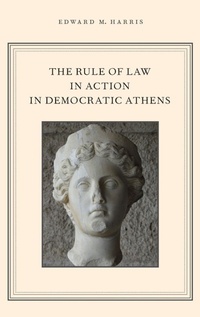 Enlarge image Cover: The Rule of Law in Action in Democratic Athens - Oxford University Press Inc