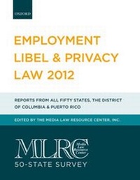 Abbildung von: MLRC 50-State Survey: Employment Libel & Privacy Law 2012 - Oxford University Press Inc