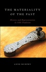 Cover: The Materiality of the Past - Oxford University Press Inc
