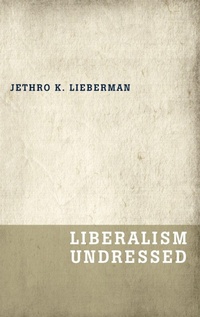 Enlarge image Cover: Liberalism Undressed - Oxford University Press Inc