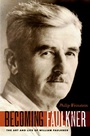 Cover: Becoming Faulkner - OUP eBook