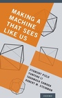 Cover: Making a Machine That Sees Like Us - Oxford University Press Inc