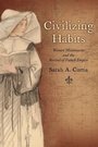 Cover: Civilizing Habits - Oxford University Press Inc