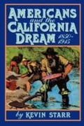 Cover: Americans and the California Dream, 1850-1915 - OUP eBook