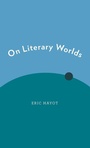 Cover: On Literary Worlds - Oxford University Press Inc