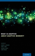 Cover: What Is Adaptive about Adaptive Memory? - Oxford University Press Inc