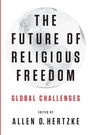 Cover: The Future of Religious Freedom - Oxford University Press Inc