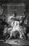 Cover: The Value of Living Well - Oxford University Press Inc
