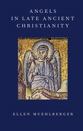 Cover: Angels in Late Ancient Christianity - Oxford University Press Inc