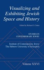 Cover: Visualizing and Exhibiting Jewish Space and History - Oxford University Press Inc