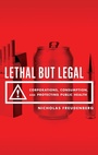Cover: Lethal But Legal - Oxford University Press Inc
