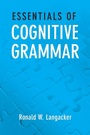 Cover: Essentials of Cognitive Grammar - Oxford University Press Inc