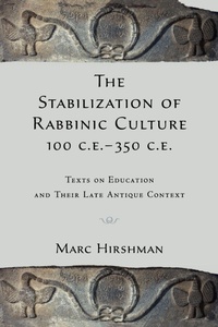 Enlarge image Cover: The Stabilization of Rabbinic Culture, 100 C.E. -350 C.E. - Oxford University Press Inc