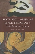 Cover: State Secularism and Lived Religion in Soviet Russia and Ukraine - Oxford University Press Inc