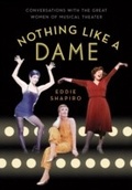 Cover: Nothing Like a Dame: Conversations with the Great Women of Musical Theater - Oxford University Press