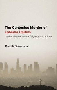 Enlarge image Cover: The Contested Murder of Latasha Harlins - Oxford University Press Inc