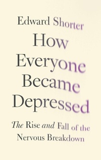 Enlarge image Cover: How Everyone Became Depressed - Oxford University Press Inc