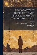 Cover: Les Caracteres d'Epictete, Avec l'Explication Du Tableau de Cebes... - Nabu Press