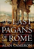 Cover: The Last Pagans of Rome - Oxford University Press Inc
