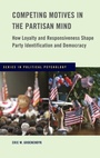 Cover: Competing Motives in the Partisan Mind - Oxford University Press Inc